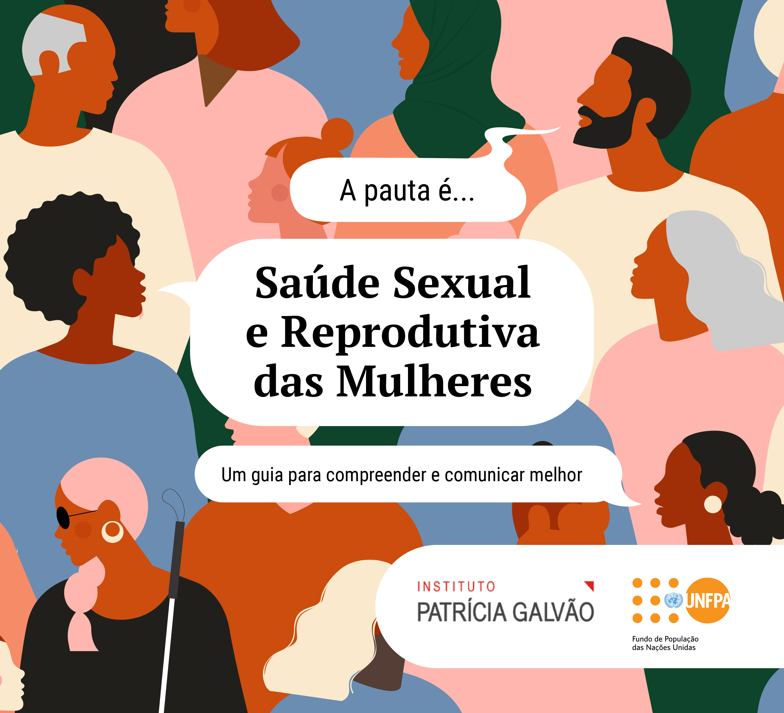 UNFPA_Instituto Patrícia Galvão_2021_Guia A pauta é saude sexual e reprodutiva das mulheres-1
