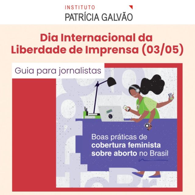 Neste Dia Internacional da Liberdade de Imprensa (03/05), o Instituto Patrícia Galvão reforça sua missão de contribuir para o debate público em defesa dos direitos das mulheres por meio da qualificação da comunicação. No contexto atual de disputa acirrada de narrativas e interações hiperconectadas, a imprensa segue sendo uma importante mediadora na divulgação e debate de questões de interesse público. Uma imprensa que trabalhe com liberdade e pautada pela ética e apoiada nas técnicas jornalísticas de apuração, checagem de fatos e diversidade de fontes, garante à população seu direito de livre acesso à informação.

No marco desta data, reforçamos a necessidade de a imprensa nacional abordar temas urgentes com perspectiva em direitos. Para isso, diversas organizações uniram-se para lançar hoje o guia “Boas práticas de cobertura feminista sobre aborto no Brasil”, com o objetivo de oferecer novos enquadramentos e sugestões de procedimentos para tornar o trabalho jornalístico mais seguro para jornalista e fontes. 

Polêmico, alvo de ataques e amplamente distorcido nos últimos anos, o direito ao aborto previsto em Lei desde o Código Penal de 1940 deve ser garantido pelo Estado e a abordagem desta pauta, de forma qualificada e segura, pode contribuir para o aprimoramento do debate e das políticas públicas que garantam a ampliação do acesso de meninas e mulheres a esse direito. 

Lembramos, ainda, dos guias produzidos pelo Instituto Patrícia Galvão com informações, orientações e dicas às comunicadoras e comunicadores do Brasil para qualificar a cobertura sobre os direitos das mulheres: “A pauta é direito ao aborto em caso de estupro”, “A pauta é violência e assédio contra mulheres no trabalho”, com apoio da Laudes Foundation, e “Saúde Sexual e Reprodutiva das Mulheres: Um guia para compreender e comunicar melhor”, com apoio do UNFPA.

Defender a liberdade de Imprensa é defender a democracia.

Acesse todos os guias no site da Agência Patrícia Galvão. Link na bio. 
@portalcatarinas 
@anisbioetica 
@nempresanemmorta 
@cladembrasil 
@coletivo_feminista 
@coletivomargaridaalves 
@unfpa 
#LaudesFoundation
#paratodosverem: texto alternativo