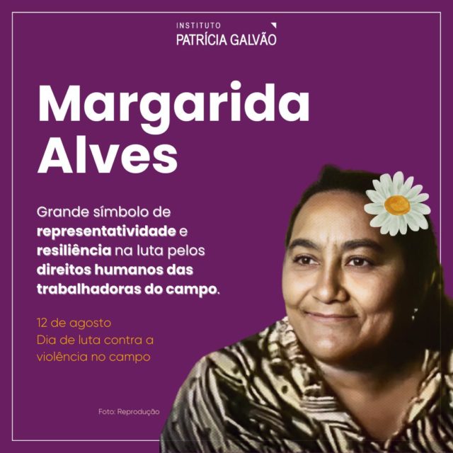 Neste dia 12 de agosto celebramos a luta contra a violência no campo e a importante trajetória de vida de Margarida Alves, uma das mulheres que iniciou o movimento por justiça e dignidade no trabalho no campo em plena ditadura militar brasileira. 

Margarida inspirou e continua a inspirar mulheres a ocuparem espaços que historicamente não foram projetados para elas. Além disso, ela as encoraja a conhecerem e lutarem pelos seus direitos, que, embora garantidos por lei, são frequentemente negados.

Que o legado dessa grande líder e defensora dos direitos humanos continue perpetuando pelo mundo. 

Acompanhe os perfis @marchamargaridas e @fddhmma, e saiba mais sobre essa luta que transforma a vida de muitas mulheres do campo e que não pode parar! 🌼💛

#InstitutoPatriciaGalvao #MargaridaAlves #TrabalhadoresRuraisDoCampo #DireitosTrabalhistas #MulheresTrabalhoECampo #MarchaDasMargaridas #DireitosHumanos #LutaFeminista