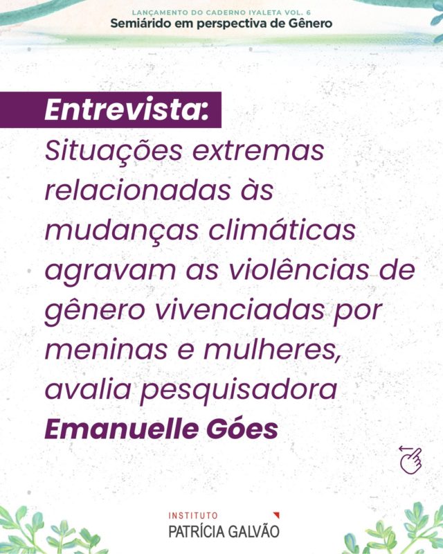 A Associação de Pesquisa Iyaleta acaba de lançar a pesquisa “Semiárido em perspectiva de gênero: violências sexuais contra meninas e adolescentes e os efeitos dos períodos prolongados de seca”, de autoria da pesquisadora e doutora em saúde pública, Emanuelle Góes. 

Para marcar o lançamento do estudo e explorar a conexão entre as mudanças climáticas e a violência vivida por meninas e mulheres no semiárido, a Agência Patrícia Galvão realizou uma entrevista exclusiva com a pesquisadora. 

Confira a entrevista completa no site da Agência Patrícia Galvão. O link está na bio! 

#InstitutoPatríciaGalvão #MudançasClimáticas #ViolênciasDeGênero #ViolênciaSexual #Semiárido #EquidadeDeGênero #DivulgaçãoCientífica