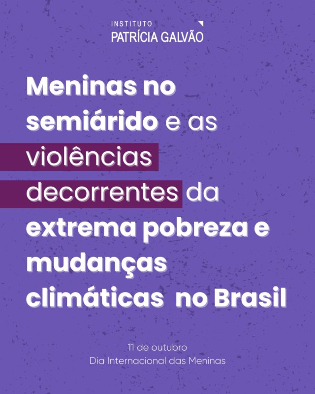 Hoje, 11 de outubro, celebramos o Dia Internacional das Meninas. Para lançar luz sobre uma das muitas realidades enfrentadas por meninas e adolescentes no Brasil, que além de lutarem pela sobrevivência, enfrentam diversas formas de violência diariamente, destacamos pontos importantes do estudo "Semiárido em perspectiva de gênero: violências sexuais contra meninas e adolescentes e os efeitos dos períodos prolongados de seca". Este estudo, conduzido pela @iyaletapesquisa, explora as conexões entre violência sexual e as condições de vulnerabilidade exacerbadas pela seca prolongada no semiárido brasileiro. 

Nossas meninas querem e precisam de respeito e cuidado!

#InstitutoPatriciaGalvao #DiaInternacionalDasMeninas #MeninasEAdolescentes #Semiárido #Clima #ViolenciaContraMeninas #ViolenciaSexual #Estupro #MudançasClimáticas #MeioAmbiente