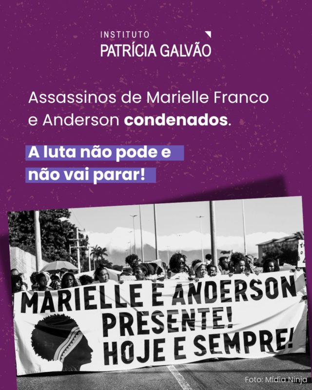 O dia 31 de outubro de 2024 ficará marcado na história!

Como resultado de muita luta, força, coragem e resistência, os responsáveis pelo brutal assassinato da vereadora Marielle Franco e de seu motorista Anderson Gomes finalmente foram condenados. 

Pedidos de perdão, indenizações e multas não os trarão de volta e muito menos apagarão o legado deixado por Marielle, uma mulher negra e favelada que lutou bravamente pelo direito das classes marginalizadas e sub representadas de nossa sociedade

A luta não para por aqui. Marielle segue presente e seus esforços não serão em vão! 

#InstitutoPatríciaGalvão #MarielleFrancoPresente #JustiçaPorMarielleEAnderson #JúriMarielleEAnderson #ViolênciaPolíticaDeGênero #ViolênciaContraAsMulheres #PelaVidaDasMulheresNegras