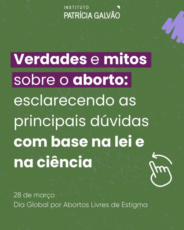 🌿 Desmistificando dúvidas e mitos sobre o aborto! 

No Brasil, o aborto é legal em casos de estupro, risco à vida da gestante e anencefalia do feto. Embora haja ampla comprovação científica de que o aborto é um procedimento seguro e essencial para a saúde reprodutiva de meninas, mulheres e pessoas que gestam, diversos mitos e informações falsas continuam a circular sobre o tema. Arraste para o lado e descubra os principais mitos e verdades sobre o aborto, com base na legislação brasileira e na ciência.

As informações presentes neste conteúdo foram extraídas da reportagem 'Aborto legal: o que é fato e o que é mito segundo a ciência e a lei', publicada pela Agência Lupa em colaboração com o Instituto Patrícia Galvão e outras organizações. Para mais detalhes, acesse: https://lupa.uol.com.br/jornalismo/2024/09/18/aborto-legal-o-que-e-fato-e-o-que-e-mito-segundo-a-ciencia-e-a-lei 🔗

#InstitutoPatríciaGalvão #Aborto #AbortoLegal #DireitosHumanosDasMulheres #DireitosSexuaisEReprodutivos #SaúdeReprodutiva #IgualdadeDeGênero #GravidezPrecoce #CriançaNãoÉMãe #SAAF