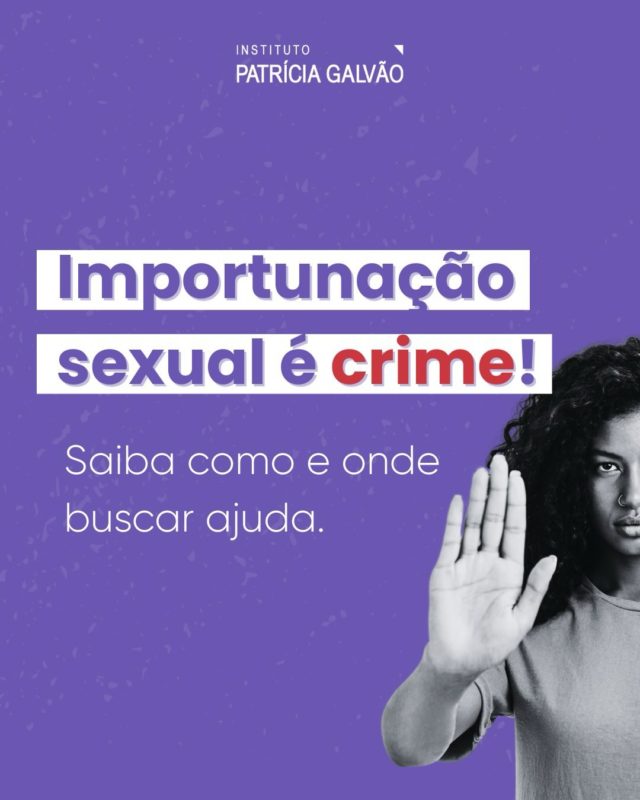 Importunação sexual é crime e não deve ser naturalizada!

Se você ou alguma pessoa conhecida passou por essa situação, saiba que existem caminhos de denúncia e redes de apoio para acolher, orientar e proteger.
Neste carrossel, reunimos os principais serviços de atendimento e canais de denúncia para mulheres em situação de violência.

Informar é um passo fundamental para garantir direitos e ampliar o acesso à proteção!

📲 Compartilhe para que o conteúdo chegue ainda mais longe.

#InstitutoPatríciaGalvão #ViolênciaContraAsMulheres #ImportunaçãoSexual #ViolênciaSexual #ViolênciaDeGênero NãoÉNão PelaVidaDasMulheres