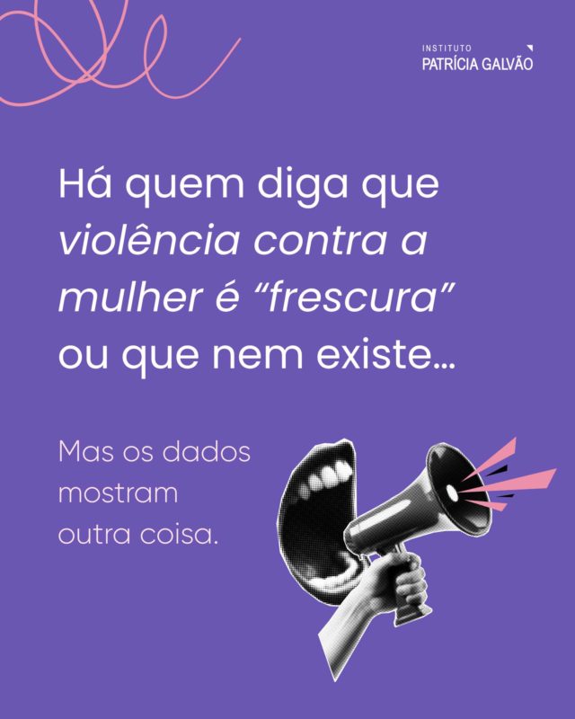 Violência contra a mulher não é “frescura”. Não é exagero. E está longe de ser uma realidade distante.

Neste Dia Nacional de Luta contra a Violência à Mulher, reforçamos o que os dados mostram: a dimensão de um problema que atravessa a vida de milhões de brasileiras. Mas, por trás de cada registro, existem vidas, histórias, direitos violados e mulheres que deveriam ter o direito de viver sem medo.

💜 Nenhuma mulher deveria precisar conviver com a violência ou abrir mão da própria liberdade para se sentir segura!

#InstitutoPatríciaGalvão #ViolenciaContraMulher #ViolênciadeGênero #Machismo #Misoginia
